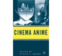 Cinema Anime: Critical Engagements with Japanese Animation