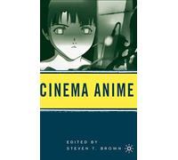 Cinema Anime: Critical Engagements with Japanese Animation