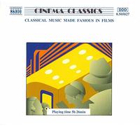 Cinema Classics - Classical Music Made Famous in