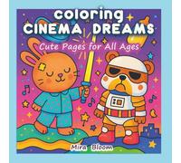 Cinema Dreams: coloring book for adults and kids with super cute animal characters in easy and simple designs for relaxation (Whimsical)