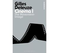 Cinema I: The Movement-Image (Bloomsbury Revelations)