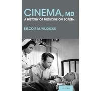 Cinema, MD: A History of Medicine On Screen