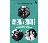 Cinema Memories: A People's History of Cinema-going in 1960s Britain