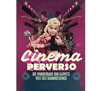 Cinema Perverso - the Wonderful and Twisted World of Railroad Cinemas