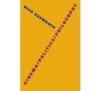 Cinema/Politics/Philosophy (Film and Culture Series)