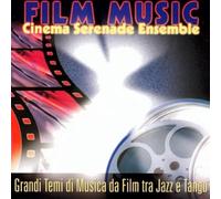 Cinema Serenade Ensemble - Film Music