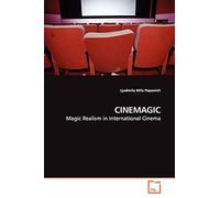 CINEMAGIC: Magic Realism in International Cinema