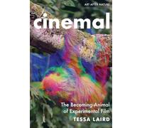 Cinemal: The Becoming-Animal of Experimental Film (Art After Nature)