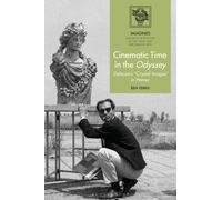 Cinematic Time in the Odyssey : Deleuze’s “Crystal Images” in Homer