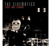 Cinematics; The - Love And Terror