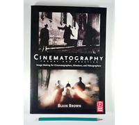 Cinematography: Theory and Practice: Image Making for Cinematographers, Directors, and Videographers