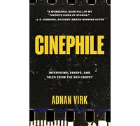Cinephile: Interviews, Essays, and Tales from the Red Carpet (Best Book for Film Buffs, Celebrity Interviews)