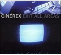 Cinerex - Exit All Areas