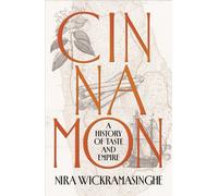 Cinnamon : A History of Taste and Empire