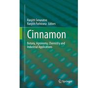 Cinnamon: Botany, Agronomy, Chemistry and Industrial Applications