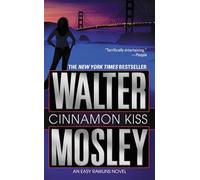 Cinnamon Kiss: 10 (Easy Rawlins)