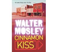 Cinnamon Kiss: Easy Rawlins 10 (Easy Rawlins mysteries)