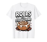 Cinnamon Rolls Fix Everything Sweet Comfort Food Mood T-Shirt