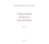 Cinq concepts proposes a la psychanalyse: Chantiers 3
