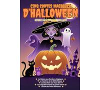 Cinq contes magiques d'Halloween: Histoires fantastiques et bienveillantes