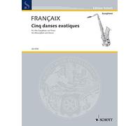 CINQ DANSES EXOTIQUES ALTO SAXOPHONE AND PIANO 5 FIVE EXOTIC DANCES (Edition Schott) (1963-09-01)