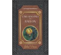 Cinq Semaines en Ballon - Jules Verne: Les Voyages extraordinaires de Jules Verne - Texte Intégral - Jules Verne Collection Complète