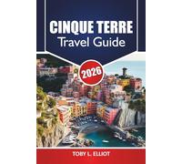 Cinque Terre Travel Guide 2026: Discover Top Attractions, Hidden Gems, Itinerary, and Local Cuisine for Exploring Italy’s City