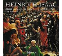 Cinquecento - Isaac: Missa Wohlauff gut Gsell von hinnen & Other Works