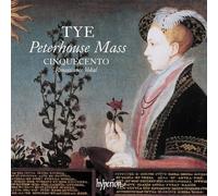 Cinquecento – Tye: The Peterhouse Mass & Other Works