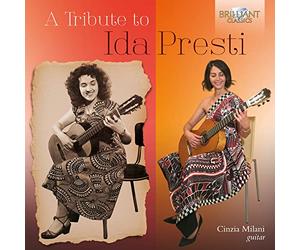 Cinzia Milani - A Tribute To Ida Presti: Music For Solo Guitar