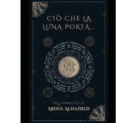 Ciò che la Luna Porta... (Avventure GdR)