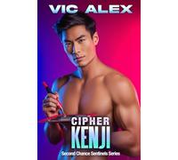 Cipher Kenji: A Hacker Romantic Suspense About a Code He Can't Break-Her Heart. (Second Chance Sentinels)