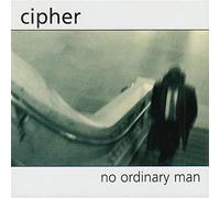 Cipher - No Ordinary Man
