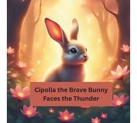 Cipolla the Brave Bunny Faces the Thunder