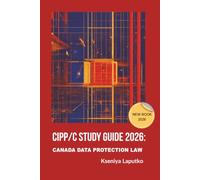 CIPP/C Study Guide 2026: Canada data protection law