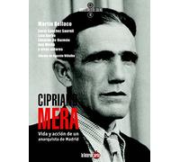 CIPRIANO MERA: VIDA Y ACCIÓN DE UN ANARQUISTA DE MADRID: 18 (Guardianes del sueño)