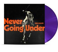 Circa Waves - Never Going Under [VINYL]