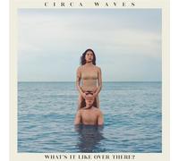Circa Waves What's It Like Over There? LP Vinyl NEW