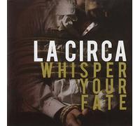 Circa - Whisper Your Fate