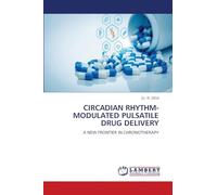 Circadian Rhythm-Modulated Pulsatile Drug Delivery: A NEW FRONTIER IN CHRONOTHERAPY