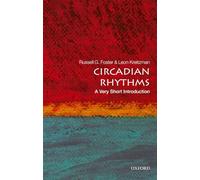Circadian Rhythms: A Very Short Introduction (Very Short Introductions)