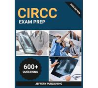 CIRCC Exam Prep 2025: Comprehensive Test Prep with Practice Problems, Medical Coding Concepts, and Essential Knowledge for Certified Interventional Radiology Cardiovascular Coder Success