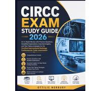 CIRCC Exam Study Guide 2026: An In-Depth Review with Practice Questions, Simplified Explanations, Essential Insights, and Test-Taking strategies for ... Radiology Cardiovascular Coder examination