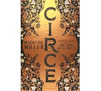 Circe : The stunning new anniversary edition from the author of international bestseller The Song of Achilles