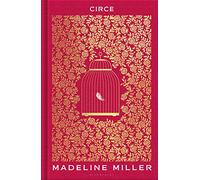 Circe: The stunning new anniversary edition from the author of international bestseller The Song of Achilles