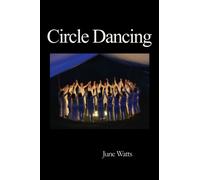 Circle Dancing : Celebrating Sacred Dance