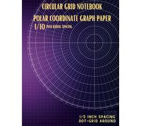 Circle grid graph paper notebook | 1/10 inch circle spacing | and dot grid | 8.5 x 11 | lightly lined | polar coordinate | radial | circular ... spacing Dot grid around extra sketching space