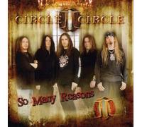 Circle II Circle - So Many Reasons