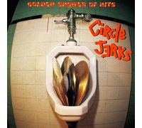 Circle Jerks - Golden Shower Of Hits [Vinyl LP] [VINYL]