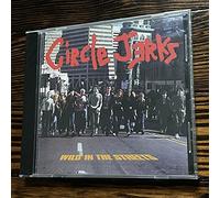Circle Jerks - Wild in the Streets